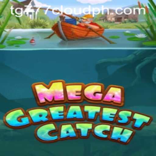 MegaGreatestCatch: A Dive into the Ocean of Adventure
